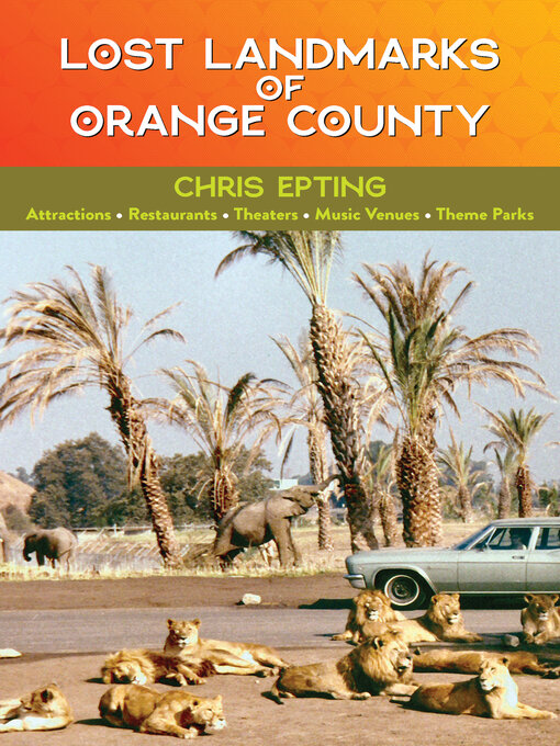 Title details for Lost Landmarks of Orange County by Chris Epting - Available